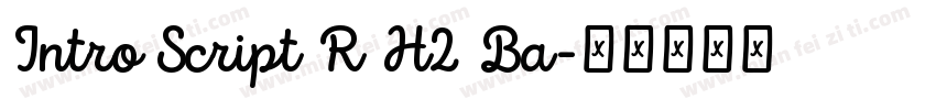 Intro Script R H2 Ba字体转换